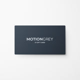 MotionGrey E-Gift Card